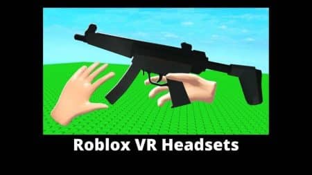 VR Headsets For Roblox
