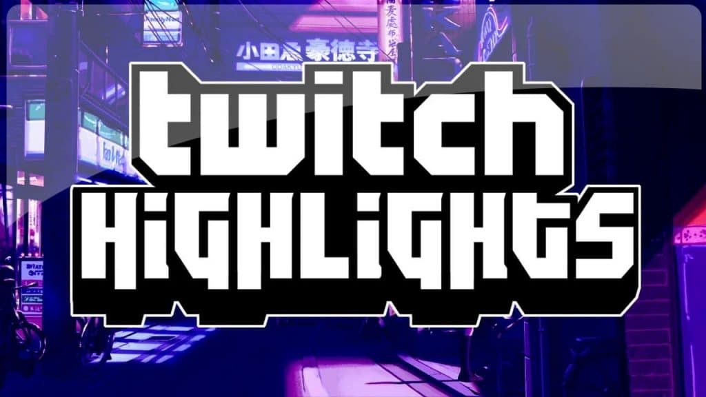 Twitch Highlights