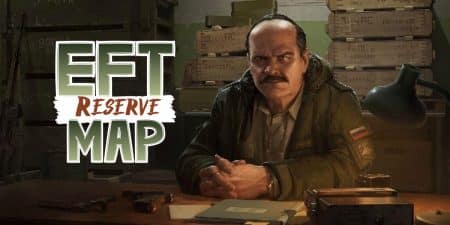 EFT Reserve Map: Everything You Need to Know EFT Reserve Map