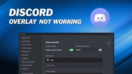 Discord Overlay Not Working – Here’s how to fix it Discord Overlay Not Working