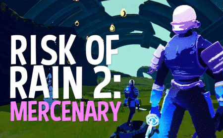 Risk of Rain 2 Mercenary – Unlock Guide & Best Skills Mercenary In Risk of Rain 2