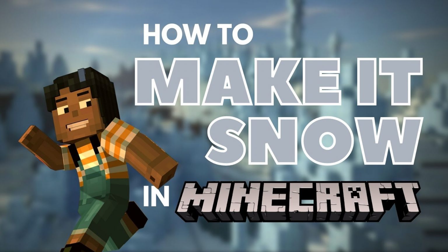 How to Make It Snow in Minecraft How to Make It Snow in Minecraft