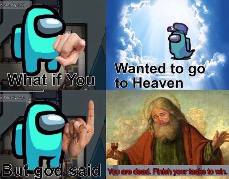 among us why o why memes
