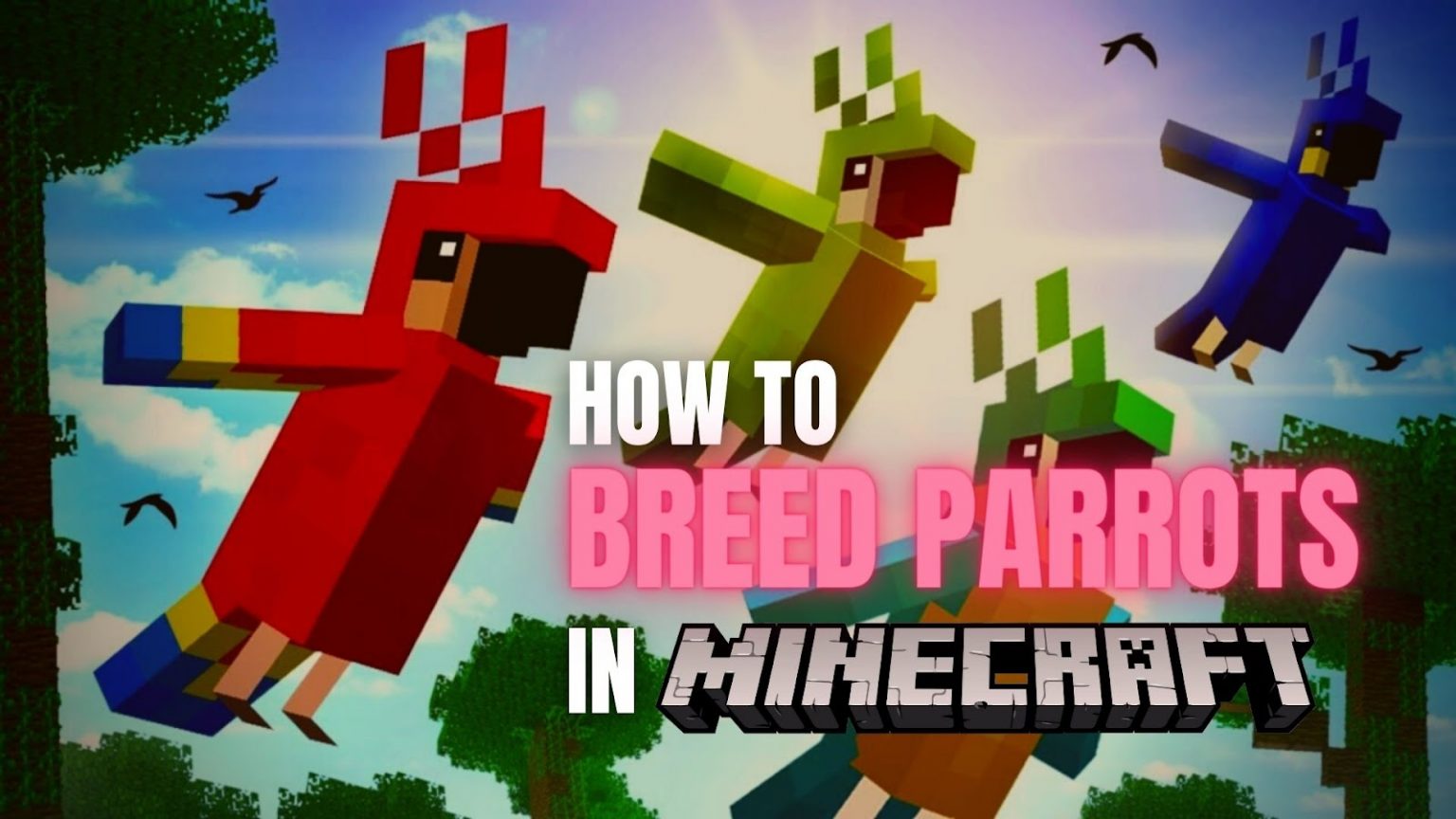 How to Breed Parrots in Minecraft how to breed parrots in minecraft
