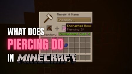 What Does Piercing Do in Minecraft? what does piercing do in minecraft