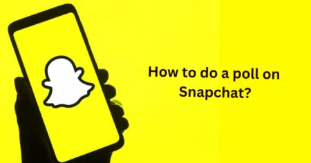 Launching Polls on Snapchat: A Step-By-Step Guide How to do a poll on Snapchat